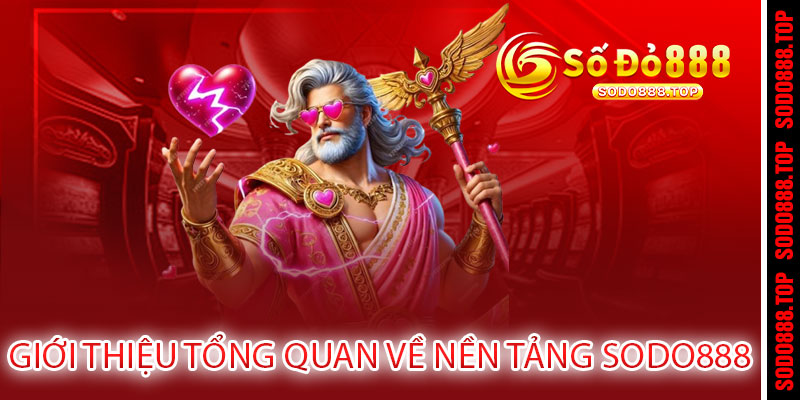 SODO - Trang chủ SODO888 - Nhà cái uy tín hàng đầu Châu Á 10 Giới Thiệu Tổng Quan Về Nền Tảng Sodo888